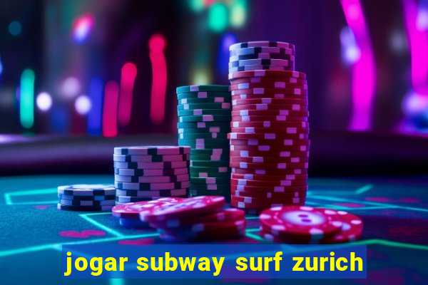 jogar subway surf zurich